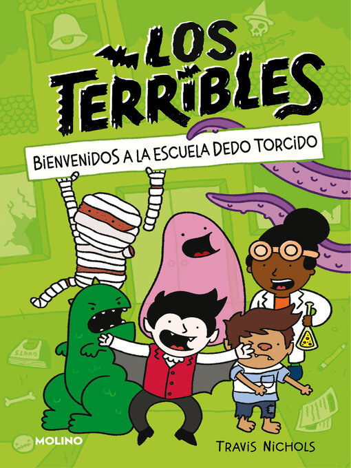 Title details for Los Terribles 1--Bienvenidos a la Escuela Dedo Torcido by Travis Nichols - Wait list